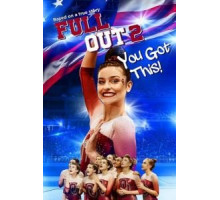 Full Out 2: You Got This! (2020)