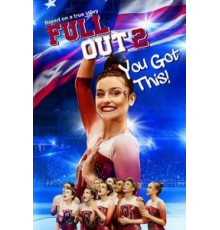 Full Out 2: You Got This! (2020)