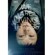 We Are Living Things (2021)