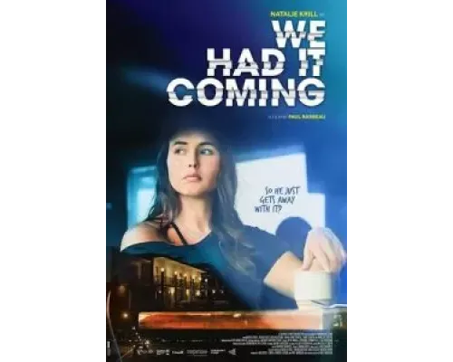 We Had It Coming (2019)